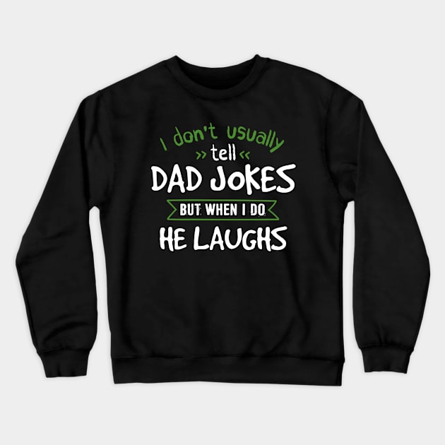 I Tell Dad Jokes Crewneck Sweatshirt by jslbdesigns